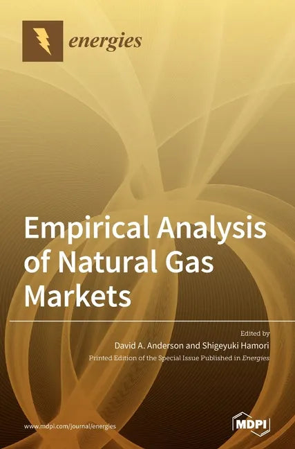 Empirical Analysis of Natural Gas Markets - Hardcover