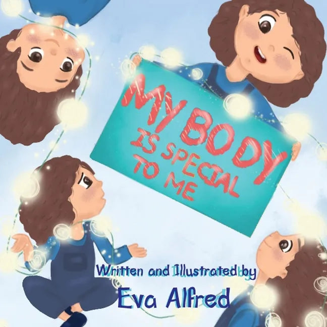 My body is special to me: a book about body parts and senses and feeling for kids ( kids book, toddler book, children's book, picture book ) - Paperback
