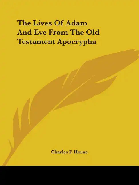 The Lives Of Adam And Eve From The Old Testament Apocrypha - Paperback
