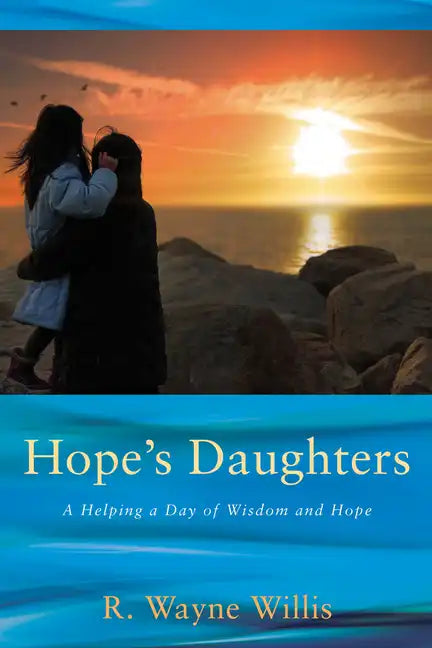 Hope's Daughters: A Helping a Day of Wisdom and Hope - Hardcover