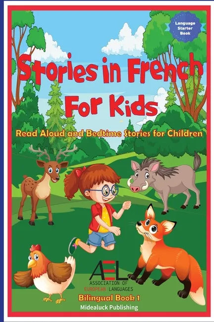 Stories in French for Kids: Read Aloud and Bedtime Stories for Children Bilingual Book 1 - Paperback