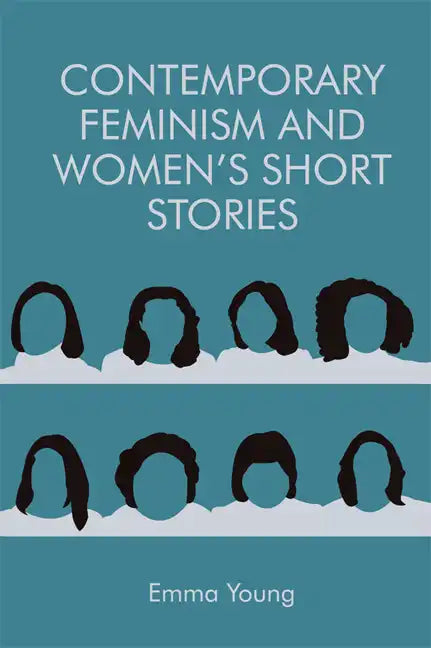 Contemporary Feminism and Women's Short Stories - Paperback