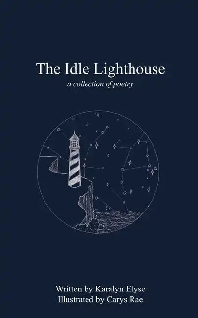 The Idle Lighthouse: a collection of poetry - Paperback