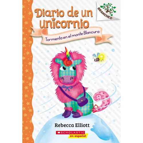 Diario de Un Unicornio #6: Tormenta En El Monte Blancura (Storm on Snowbelle Mountain) - Paperback