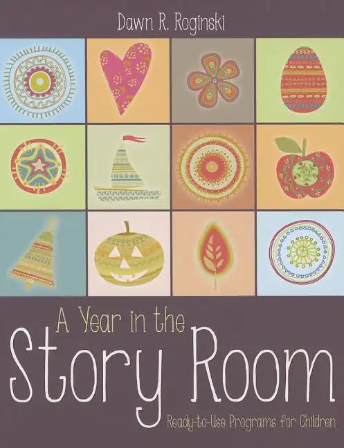 A Year in the Story Room: Ready-To-Use Programs for Children - Paperback