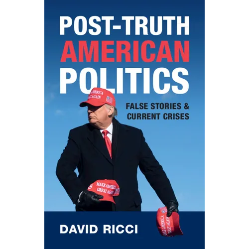 Post-Truth American Politics - Hardcover