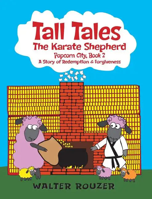 Tall Tales, The Karate Shepherd: Popcorn City, Book 2 - Hardcover