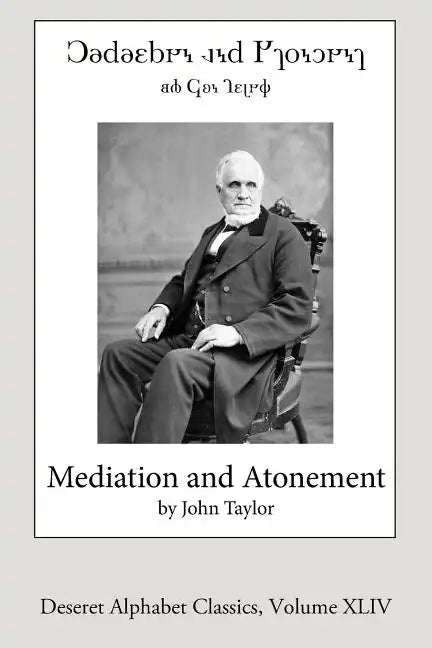 Mediation and Atonement (Deseret Alphabet Edition) - Paperback