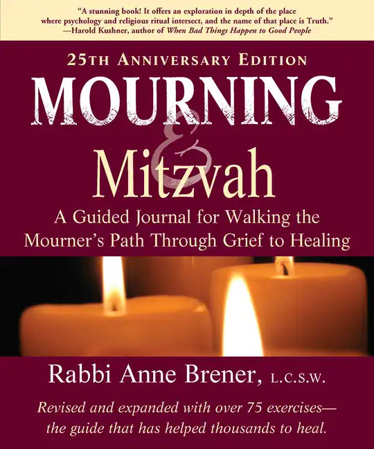 Mourning and Mitzvah (25th Anniversary Edition): A Guided Journal for Walking the Mourner's Path Through Grief to Healing - Paperback