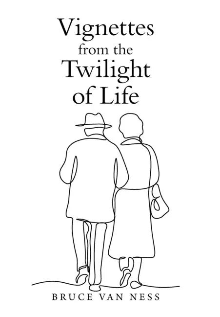 Vignettes from the Twilight of Life - Hardcover