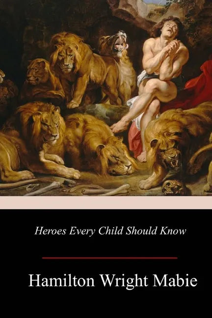 Heroes Every Child Should Know - Paperback