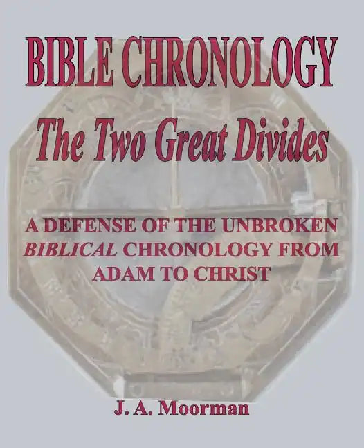 Bible Chronology The Two Great Divides - Paperback