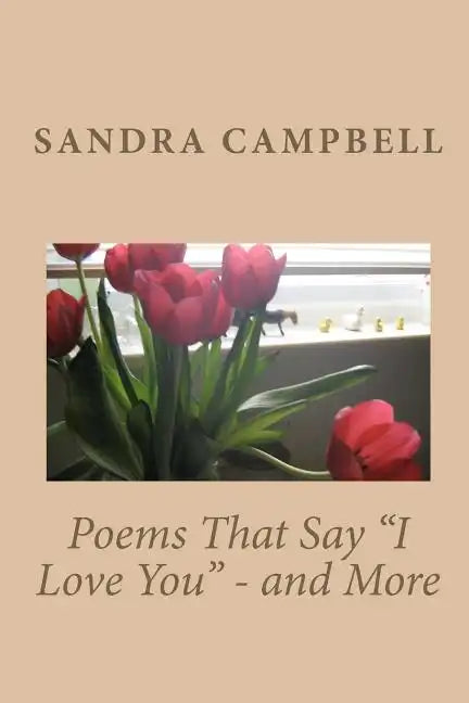 Poems That Say "I Love You" - and More - Paperback