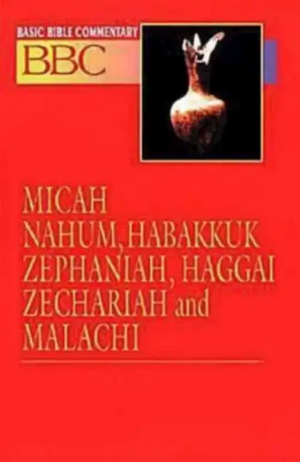 Basic Bible Commentary Micah, Nahum, Habakkuk, Zephaniah, Haggai, Zechariah and Malachi - Paperback