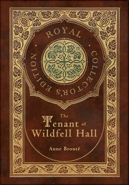 The Tenant of Wildfell Hall (Royal Collector's Edition) (Case Laminate Hardcover with Jacket) - Hardcover