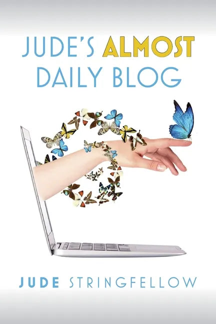 Jude's Almost Daily Blog: Vol. 1 - Paperback