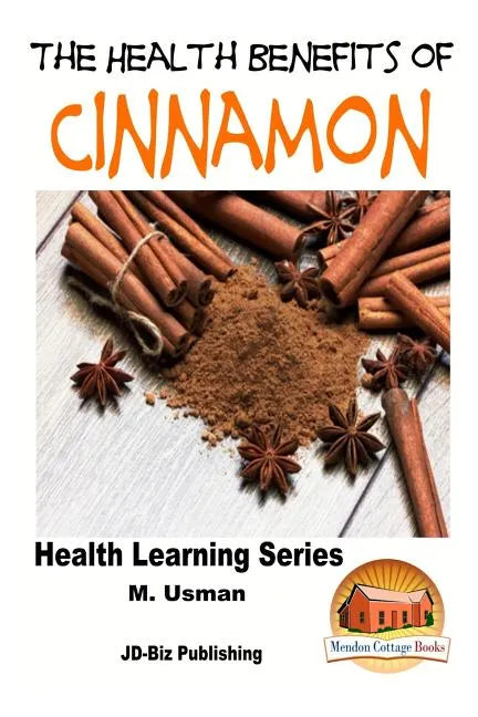 Health Benefits of Cinnamon - Paperback