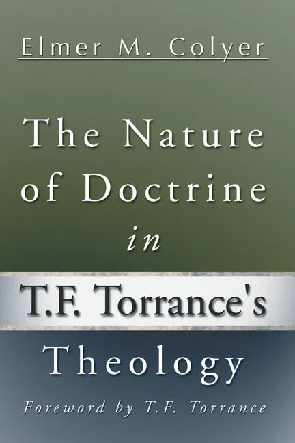 The Nature of Doctrine in T.F. Torrance's Theology - Hardcover