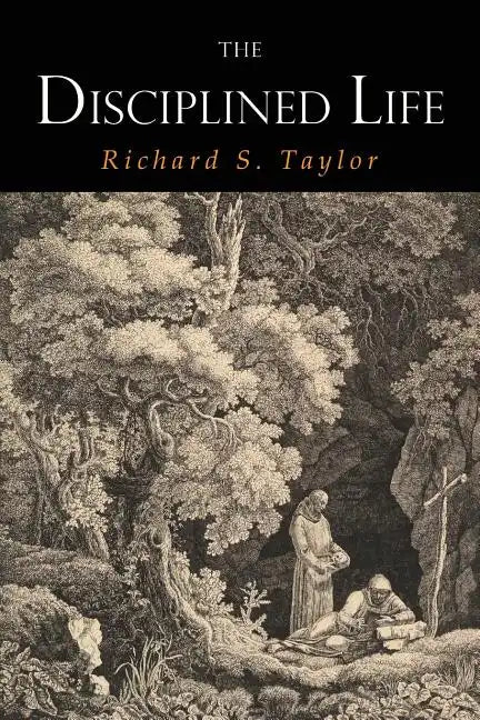 The Disciplined Life - Paperback