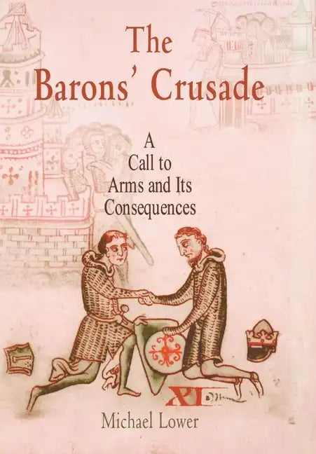 The Barons' Crusade: A Call to Arms and Its Consequences - Hardcover