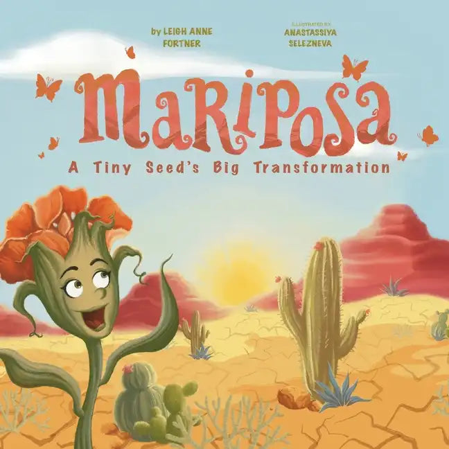 Mariposa: A Tiny Seed's Big Transformation - Paperback