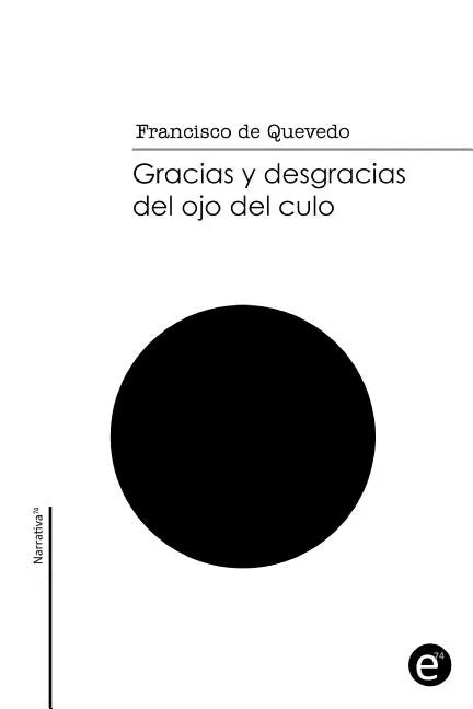 Gracias y desgracias del ojo del culo - Paperback