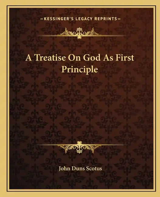 A Treatise on God as First Principle - Paperback