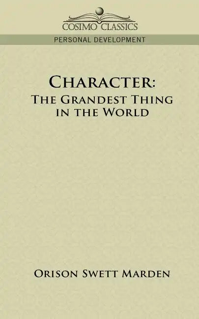 Character: The Grandest Thing in the World - Paperback