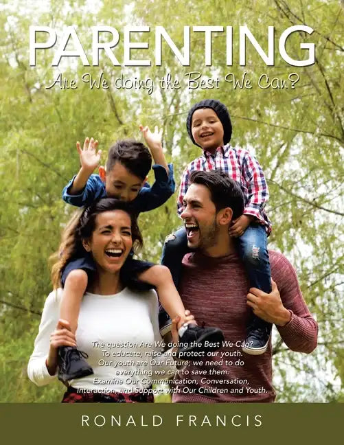 Parenting: Are We Doing the Best We Can? - Paperback
