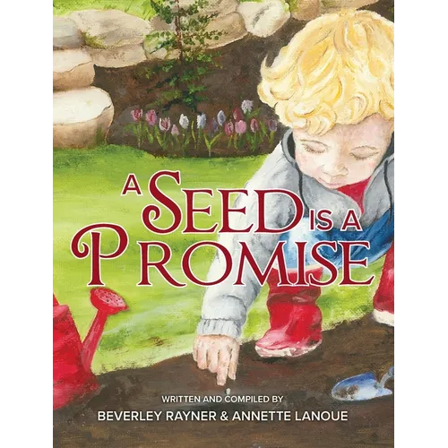 A Seed Is a Promise - Hardcover