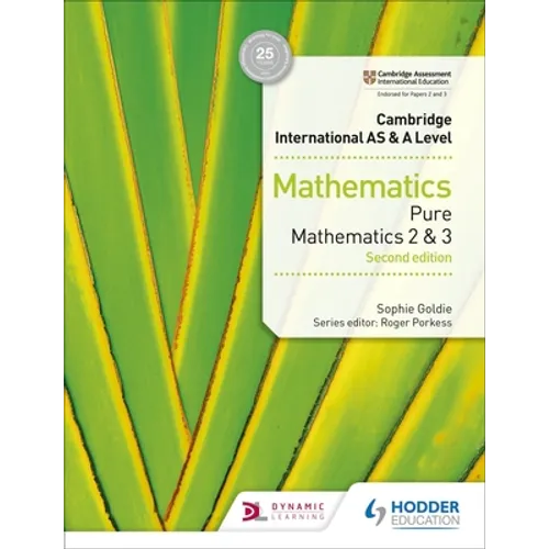 Cambridge International as & a Level Mathematics Pure Mathematics 2 and 3 Second Edition: Hodder Education Group - Paperback