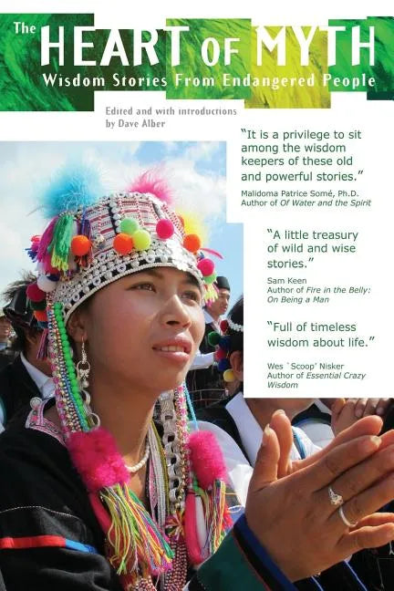 Heart of Myth: Wisdom Stories From Endangered People - Paperback
