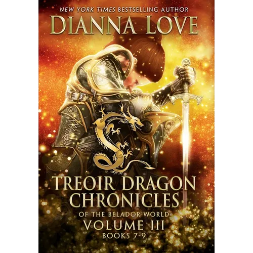 Treoir Dragon Chronicles of the Belador World: Volume III, Books 7-9 - Hardcover