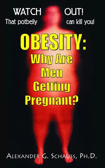 Obesity: Why Are Men Getting Pregnant? - Paperback