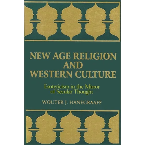New Age Religion and Western Culture: Esotericism in the Mirror of Secular Thought - Paperback