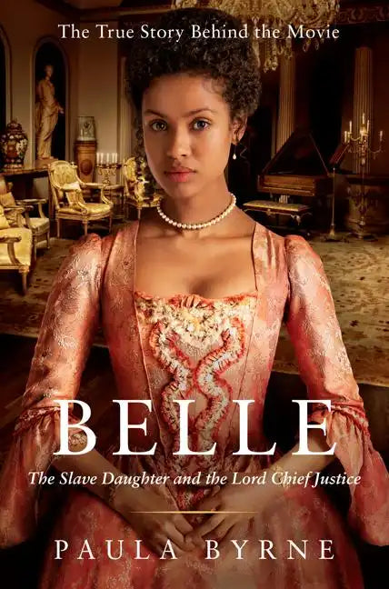 Belle: The Slave Daughter and the Lord Chief Justice - Paperback