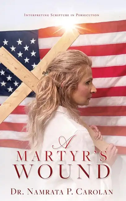 A Martyr's Wound: Interpreting Scripture in Persecution - Hardcover