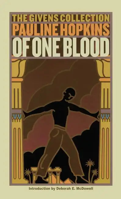 Of One Blood: Or, the Hidden Self: The Givens Collection - Paperback