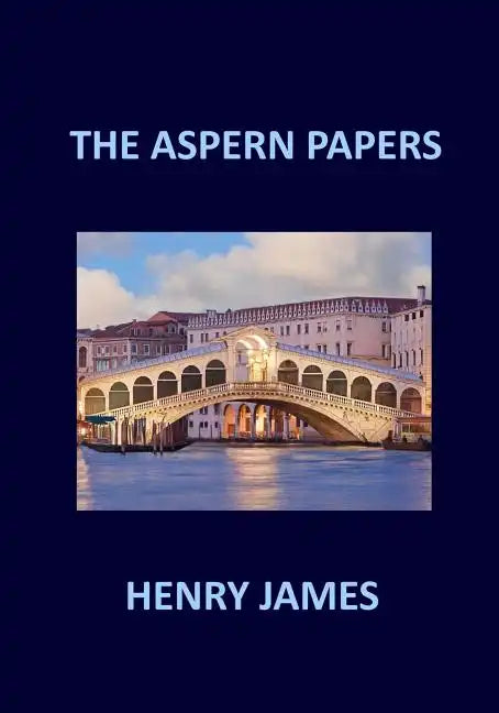 THE ASPERN PAPERS Henry James - Paperback