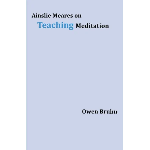 Ainslie Meares on Teaching Meditation - Paperback