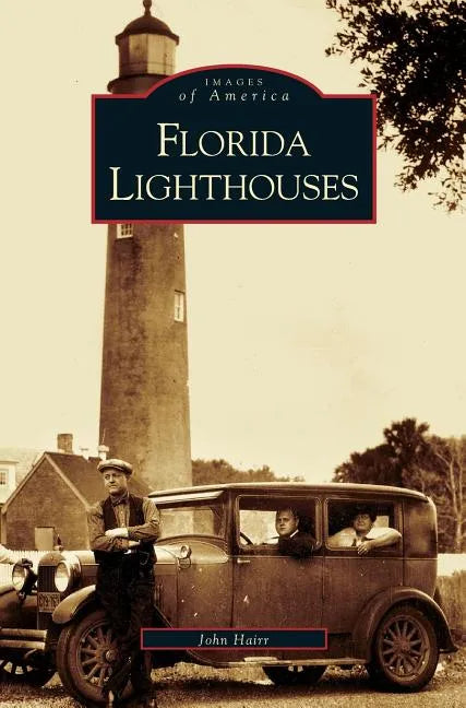 Florida Lighthouses - Hardcover
