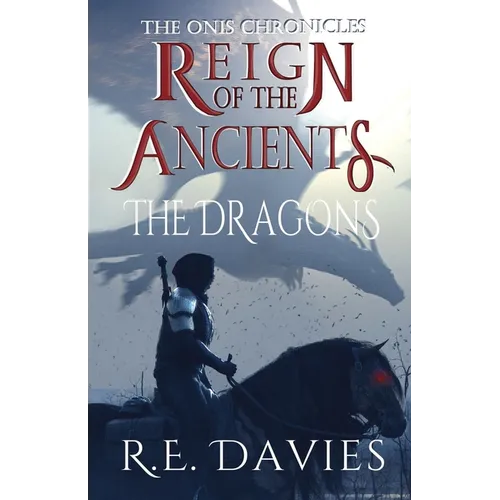 Reign of the Ancients: Part 2: The Dragons - Paperback