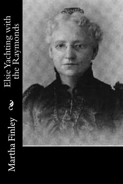 Elsie Yachting with the Raymonds - Paperback