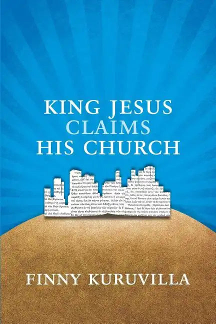 King Jesus Claims His Church - Paperback