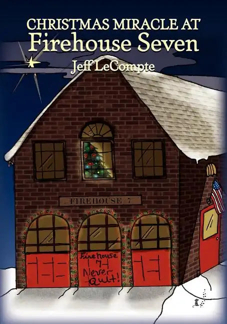 Christmas Miracle at Firehouse Seven - Paperback