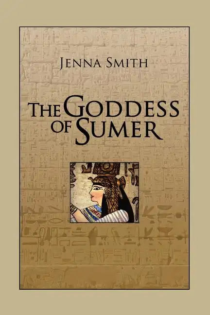 The Goddess of Sumer - Paperback