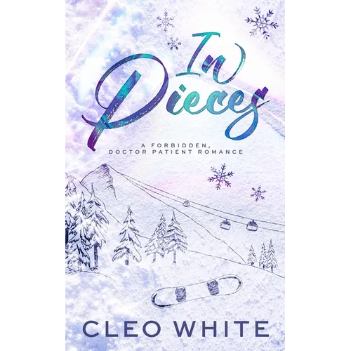 In Pieces: A Forbidden, Age Gap, Doctor Patient Romance - Paperback