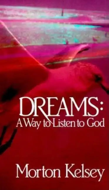 Dreams: A Way to Listen to God - Paperback