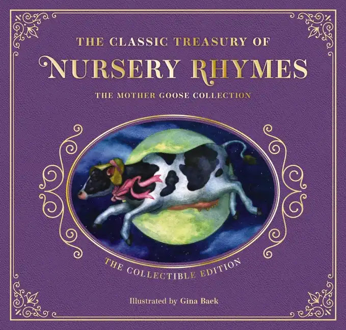 The Complete Collection of Mother Goose Nursery Rhymes: The Collectible Leather Edition - Hardcover