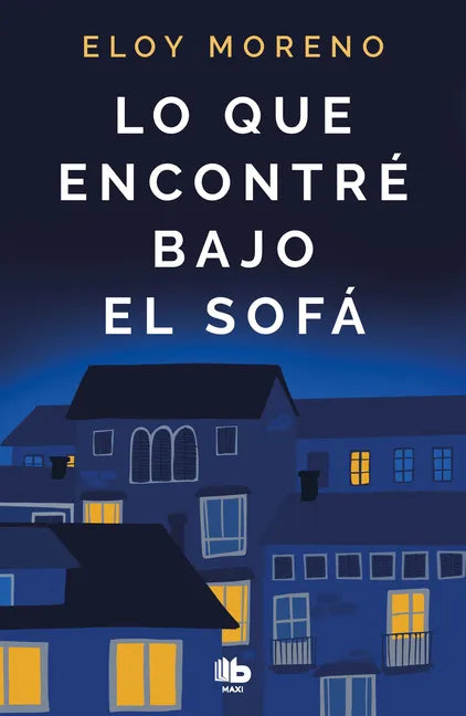 Lo Que Encontré Bajo El Sofá / What I Found Under the Sofa - Paperback